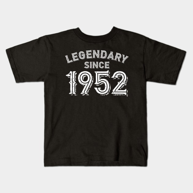 Legendary Since 1952 Kids T-Shirt by colorsplash